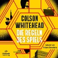 Cover-Bild zum Titel 'Die Regeln des Spiels' von 'Colson Whitehead'