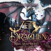 Cover-Bild zum Titel 'Die Zeit der Drachen ( Kyra Stormrider 4 )' von 'Jupiter Phaeton'