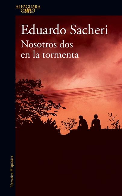 Nosotros DOS En La Tormenta / Us Two in the Storm - Eduardo Sacheri