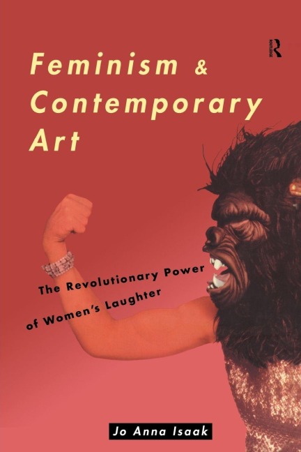 Feminism and Contemporary Art - Jo Anna Isaak