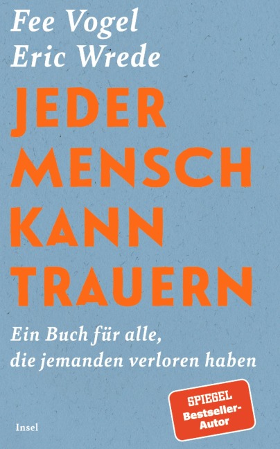 Jeder Mensch kann trauern - Eric Wrede, Fee Vogel