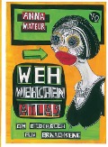 Cover-Bild zum Titel 'WehWehchen-Atlas' von 'Anna Mateur'