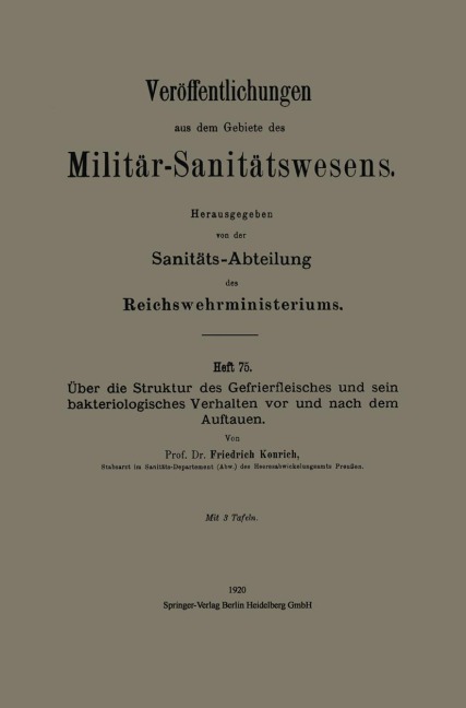 Über die Struktur des Gefrierfleisches und sein bakteriologisches Verhalten vor und nach dem Auftauen - Friedrich Konrich