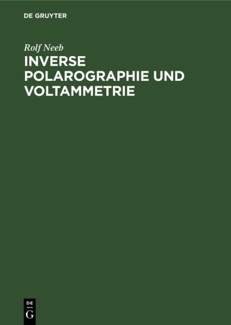 Inverse Polarographie und Voltammetrie - Rolf Neeb
