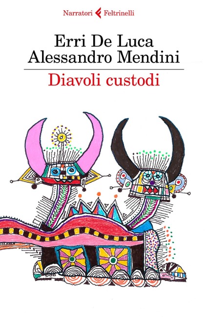 Diavoli custodi - Erri De Luca, Alessandro Mendini
