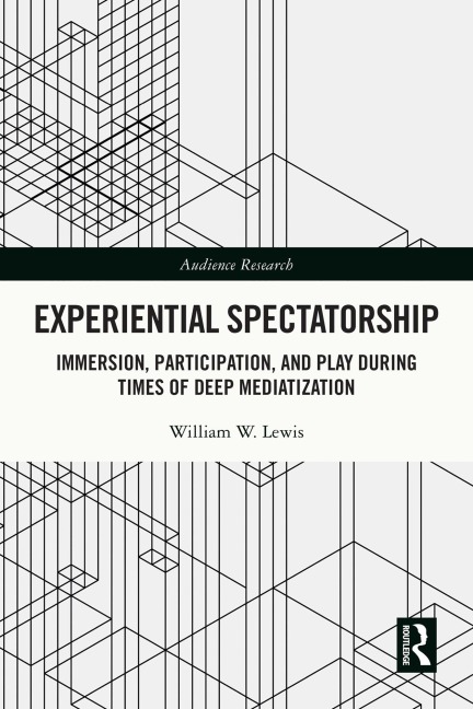 Experiential Spectatorship - William W. Lewis