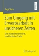 Cover-Bild zum Titel 'Zum Umgang mit Erwerbsarbeit in unsicheren Zeiten' von 'Tanja Stern'