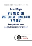 Cover-Bild zum Titel 'Wie muss die Wirtschaft umgebaut werden?' von 'Bernd Meyer'