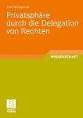Cover-Bild zum Titel 'Privatsphäre durch die Delegation von Rechten' von 'Sven Wohlgemuth'