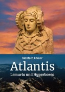 Cover-Bild zum Titel 'Atlantis, Lemuria und Hyperborea' von 'Manfred Ehmer'