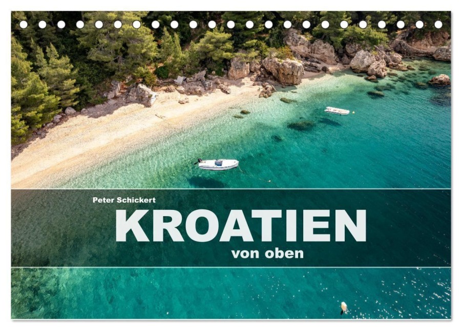Kroatien von oben (Tischkalender 2027 DIN A5 quer), CALVENDO Monatskalender - Peter Schickert