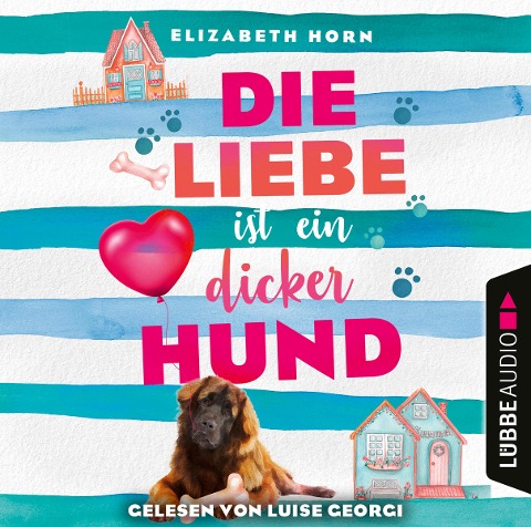 Die Liebe ist ein dicker Hund - Elizabeth Horn