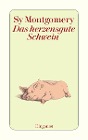  Das herzensgute Schwein