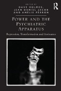 Cover-Bild zum Titel 'Power and the Psychiatric Apparatus' von 'Dave Holmes, Jean Daniel Jacob'