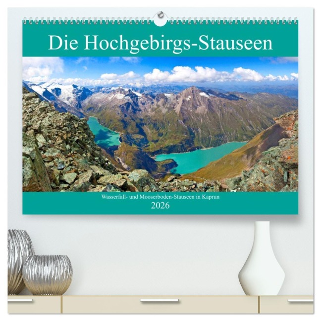 Die Hochgebirgs-Stauseen (hochwertiger Premium Wandkalender 2026 DIN A2 quer), Kunstdruck in Hochglanz - Christa Kramer