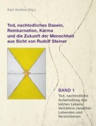 Cover-Bild zum Titel 'Tod, nachtodliches Dasein, Reinkarnation, Karma und die Zukunft der Menschheit aus Sicht von Rudolf Steiner' von ''