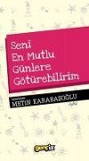 Cover-Bild zum Titel 'Seni En Mutlu Günlere Götürebilirim' von 'Metin Karabasoglu'
