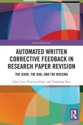 Cover-Bild zum Titel 'Automated Written Corrective Feedback in Research Paper Revision' von 'Qian Guo, Ruiling Feng, Yuanfang Hua'