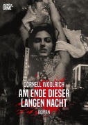 AM ENDE DIESER LANGEN NACHT - Cornell Woolrich