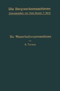 Cover-Bild zum Titel 'Die Wasserhaltungsmaschinen' von 'Karl Teiwes'