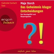 Cover-Bild zum Titel 'Das Geheimnis kluger Entscheidungen' von 'Maja Storch'