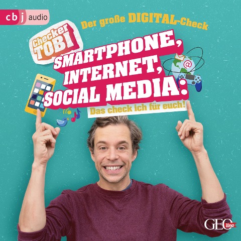 Checker Tobi - Der große Digital-Check: Smartphone, Internet, Social Media ¿ Das check ich für euch! - Gregor Eisenbeiß