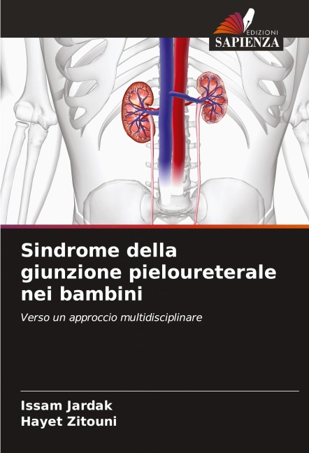 Sindrome della giunzione pieloureterale nei bambini - Issam Jardak, Hayet Zitouni