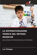 Cover-Bild zum Titel 'LA SISTEMATIZZAZIONE TEORICA DEL METODO INVEDCOR' von 'Luz Villegas'