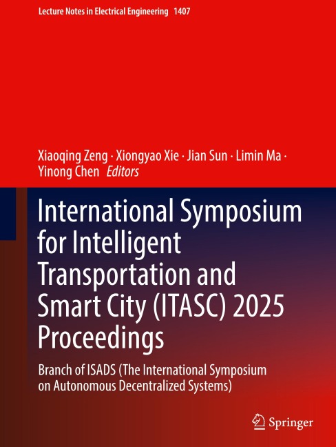 International Symposium for Intelligent Transportation and Smart City (ITASC) 2025 Proceedings - 