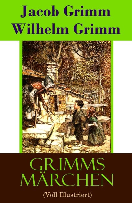 Grimms Märchen (Voll Illustriert) - Jacob Grimm, Wilhelm Grimm