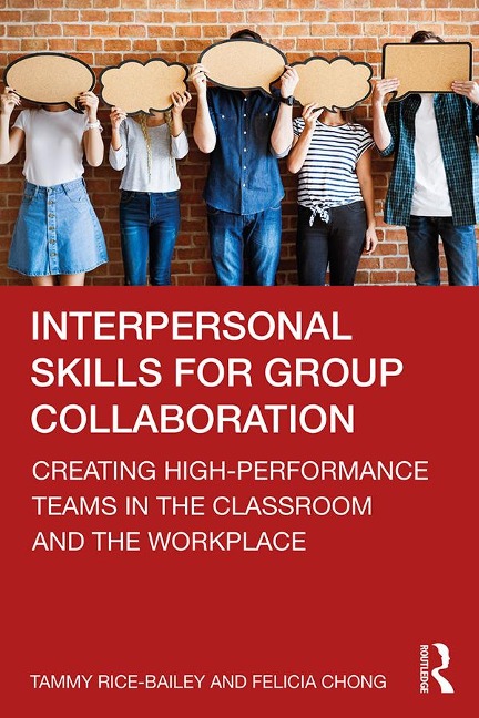 Interpersonal Skills for Group Collaboration - Tammy Rice-Bailey, Felicia Chong