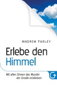 Cover-Bild zum Titel 'Erlebe den Himmel' von 'Andrew Farley'