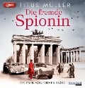 Cover-Bild zum Titel 'Die fremde Spionin (1)' von 'Titus Müller'