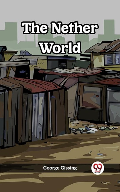 The Nether World - George Gissing