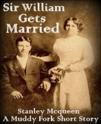 Cover-Bild zum Titel 'Sir William Gets Married' von 'Stanley Mcqueen'