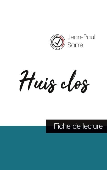 Huis clos de Jean-Paul Sartre (fiche de lecture et analyse complète de l'oeuvre) - Jean-Paul Sartre