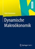 Dynamische Makroökonomik - Maik Heinemann