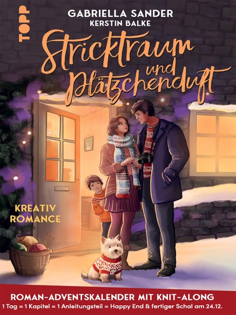 Stricktraum und Plätzchenduft. Eine Kreativ-Romance. Mit Muster-Schal-Knit-Along. Adventskalenderbuch (Band 2) - Gabriella Sander, Kerstin Balke