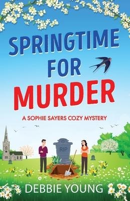 Springtime for Murder - Debbie Young