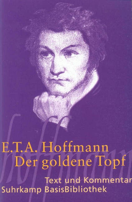 Der goldene Topf. Text und Kommentar - Ernst Theodor Amadeus Hoffmann