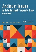 Antitrust Issues in Intellectual Property Law, Second Edition - 
