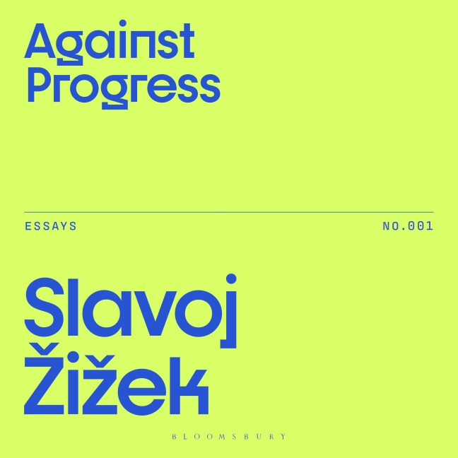 Against Progress - Slavoj Zizek