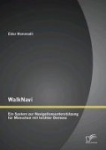 Cover-Bild zum Titel 'WalkNavi - Ein System zur Navigationsunterstützung für Menschen mit leichter Demenz' von 'Eldar Mammadli'