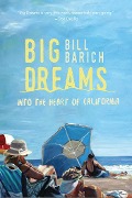 Cover-Bild zum Titel 'Big Dreams' von 'Bill Barich'
