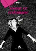 Cover-Bild zum Titel 'Voyage en érotomanie' von 'Carol G.'
