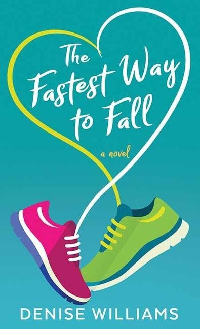 The Fastest Way to Fall - Denise Williams
