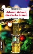 Advent, Advent, die Zeche brennt - Margit Kruse