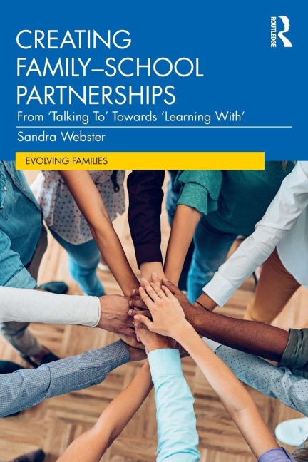 Creating Family-School Partnerships - Sandra Webster
