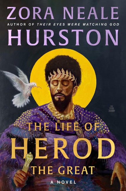 The Life of Herod the Great - Zora Neale Hurston, Deborah G. Plant