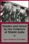 Gender and Genre in the Folklore of Middle India - Joyce Burkhalter Flueckiger